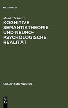 portada Kognitive Semantiktheorie und Neuropsychologische Realitèat: Reprèasentationale und Prozedurale Aspekte der Semantischen Kompetenz (en Alemán)