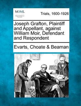portada joseph grafton, plaintiff and appellant, against william moir, defendant and respondent (en Inglés)