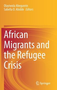 portada African Migrants and the Refugee Crisis (en Inglés)
