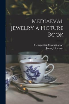 portada Mediaeval Jewelry a Picture Book (in English)