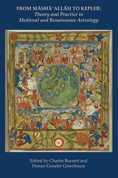 portada From Masha' Allah to Kepler: Theory and Practice in Medieval and Renaissance Astrology (en Inglés)