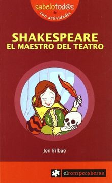 SHAKESPEARE el maestro del teatro (Sabelotod@s) (in Spanish)