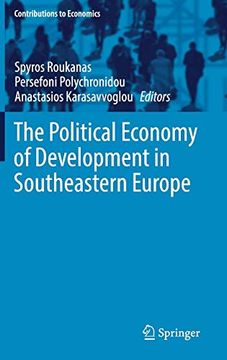 portada The Political Economy of Development in Southeastern Europe (Contributions to Economics) (en Inglés)