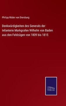 portada Denkwürdigkeiten des Generals der Infanterie Markgrafen Wilhelm von Baden aus den Feldzügen von 1809 bis 1815 