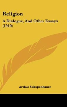 portada religion: a dialogue, and other essays (1910) (in English)