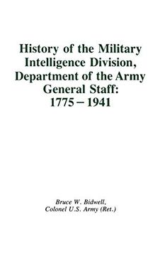 portada History of the Military Intelligence Division, Department of the Army General Staff: 1775-1941 (en Inglés)
