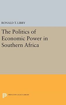 portada The Politics of Economic Power in Southern Africa (Princeton Legacy Library)