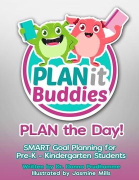 portada PLANit Buddies PLAN the Day!: SMART Goal Planning for Pre-K - Kindergarten Students (en Inglés)