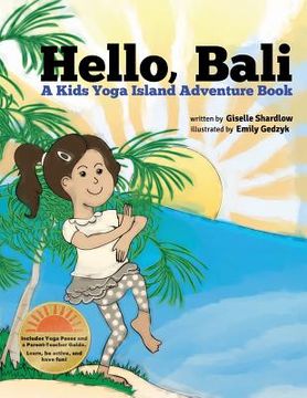 portada Hello, Bali: A Kids Yoga Island Adventure Book (en Inglés)