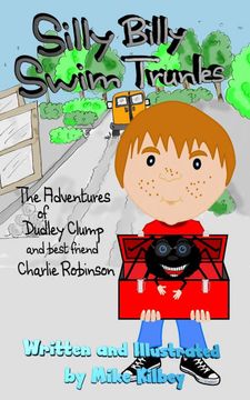 portada Silly Billy Swim Trunks: The Adventures of Dudley Clump (And Best Friend Charlie Robinson) (en Inglés)