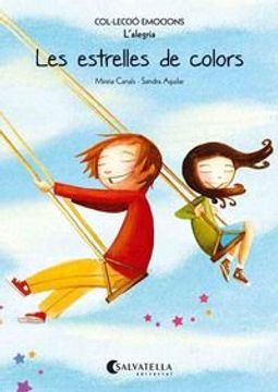 portada Les Estrelles De Colors (rústica): Emocions 3 (l'alegria) (emocions-rustica, Band 3) (en Katalanisch)