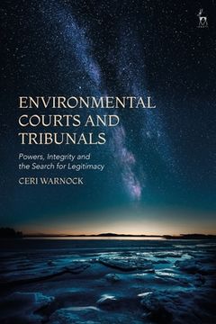 portada Environmental Courts and Tribunals: Powers, Integrity and the Search for Legitimacy (en Inglés)