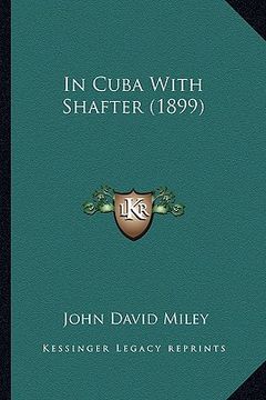portada in cuba with shafter (1899) (en Inglés)