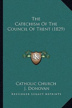 portada the catechism of the council of trent (1829) (en Inglés)