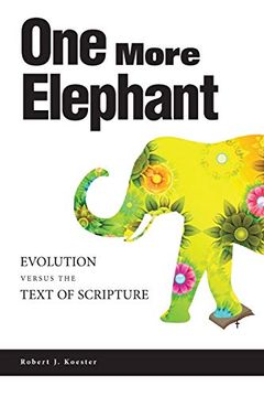 portada One More Elephant: Evolution Versus the Text of Scripture (in English)