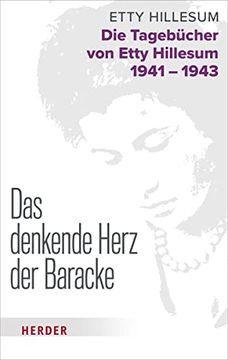 portada Das Denkende Herz der Baracke: Die Tagebücher von Etty Hillesum 1941 - 1943 (en Alemán)