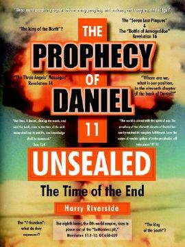 portada the prophecy of daniel 11 unsealed: the time of the end (en Inglés)