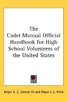 portada the cadet manual official handbook for high school volunteers of the united states (en Inglés)