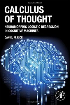 portada Calculus of Thought: Neuromorphic Logistic Regression in Cognitive Machines
