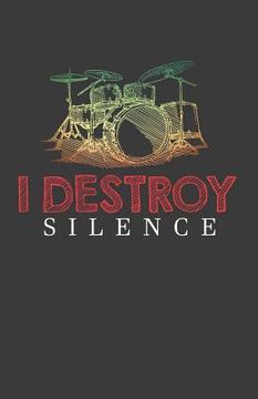 portada I Destroy Silence (en Inglés)