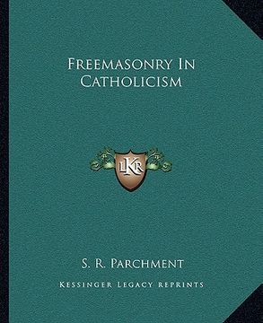 portada freemasonry in catholicism (en Inglés)