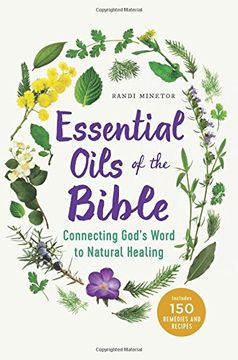 portada Essential Oils of the Bible: Connecting God's Word to Natural Healing (en Inglés)