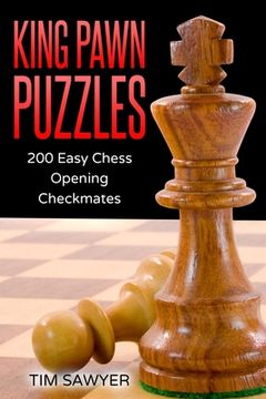portada King Pawn Puzzles: 200 Easy Chess Opening Checkmates (in English)