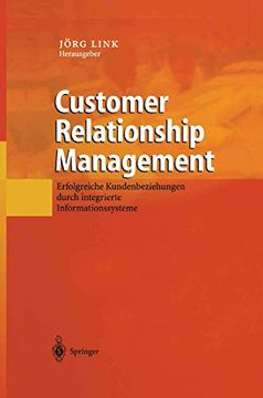 portada Customer Relationship Management: Erfolgreiche Kundenbeziehungen Durch Integrierte Informationssysteme (en Alemán)