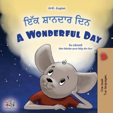 portada A Wonderful Day (Punjabi Gurmukhi English Bilingual Book for Kids) (en Panjabi)