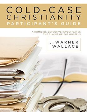 portada Cold-Case Christianity Participant's Guide: A Homicide Detective Investigates the Claims of the Gospels (en Inglés)