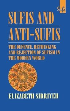 portada Sufis and Anti-Sufis: The Defence, Rethinking and Rejection of Sufism in the Modern World (Routledge Sufi Series) (in English)