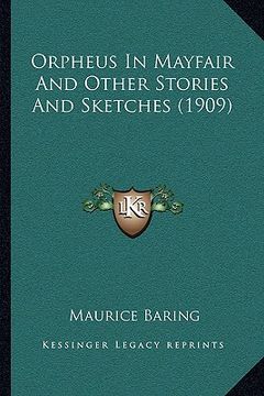 portada orpheus in mayfair and other stories and sketches (1909)