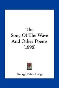 portada the song of the wave and other poems (1898) (in English)