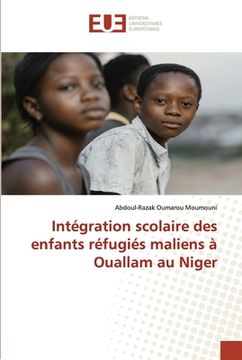 portada Intégration scolaire des enfants réfugiés maliens à Ouallam au Niger (en Francés)