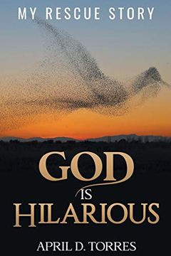 portada God is Hilarious: My Rescue Story (en Inglés)