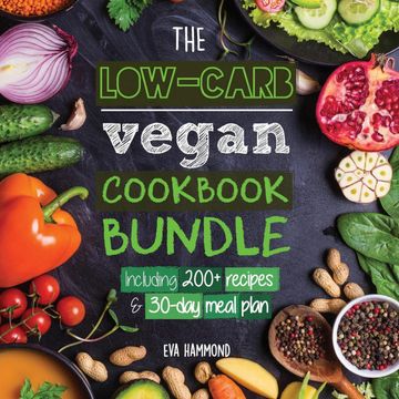 portada The low Carb Vegan Cookbook Bundle: Including 30-Day Ketogenic Meal Plan (200+ Recipes: Breads, fat Bombs & Cheeses) (Ketogenic Vegan Diet) (en Inglés)