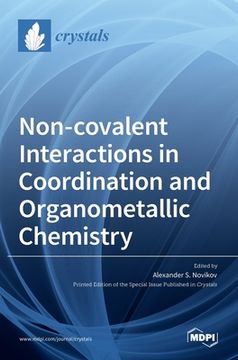 portada Non-covalent Interactions in Coordination and Organometallic Chemistry (en Inglés)