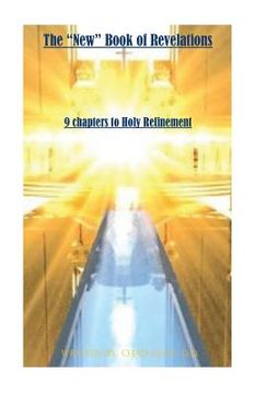 portada The "New" Book of Revelations: 9 Steps to Holy Refinment (en Inglés)