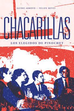portada Chacarillas. Los Elegidos de Pinochet (in Spanish)