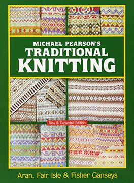 portada Michael Pearson's Traditional Knitting: Aran, Fair Isle and Fisher Ganseys, new & Expanded Edition (Dover Knitting, Crochet, Tatting, Lace) (in English)