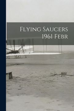 portada Flying Saucers 1961 Febr (en Inglés)