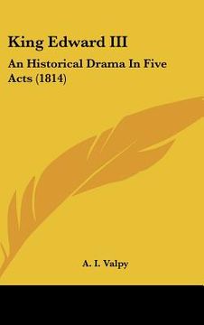 portada king edward iii: an historical drama in five acts (1814)