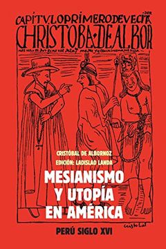 portada Mesianismo y Utopía en América: Perú, Siglo xvi (in Spanish)
