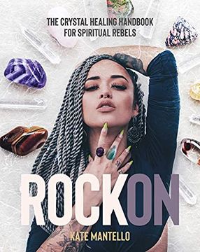 portada Rock on: The Crystal Healing Handbook for Spiritual Rebels (in English)