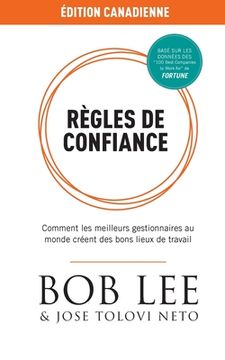 portada Règles de Confiance: Comment les meilleurs gestionnaires au monde créent des bons lieux de travail (en Francés)