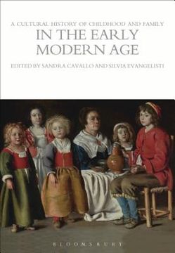 portada A Cultural History of Childhood and Family in the Early Modern Age (in English)