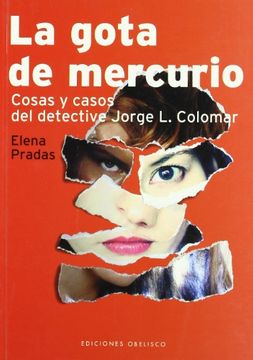portada La Gota de Mercurio: Cosas y Casos del Detective Jorge l. Colomar