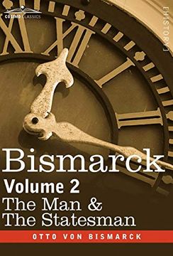 portada Bismarck: The man & the Statesman, Volume 2 (en Inglés)