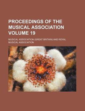 portada proceedings of the musical association volume 19
