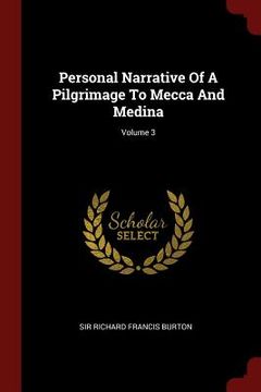 portada Personal Narrative Of A Pilgrimage To Mecca And Medina; Volume 3